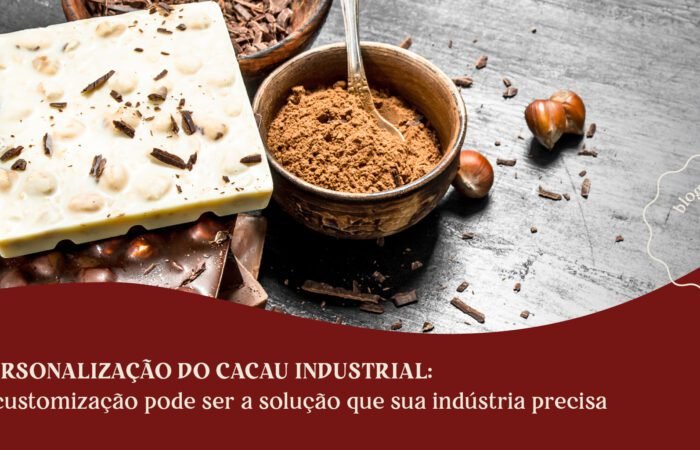 Personalização do cacau industrial