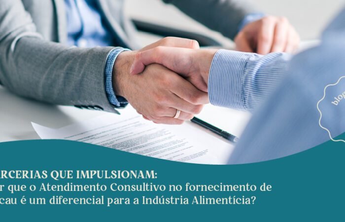 Blog - Dica do especialista - Atendimento consultivo para cliente b2b da ind&uacute;stria de alimentos