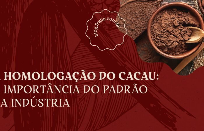 A homologa&ccedil;&atilde;o do cacau: a import&acirc;ncia do padr&atilde;o na ind&uacute;stria