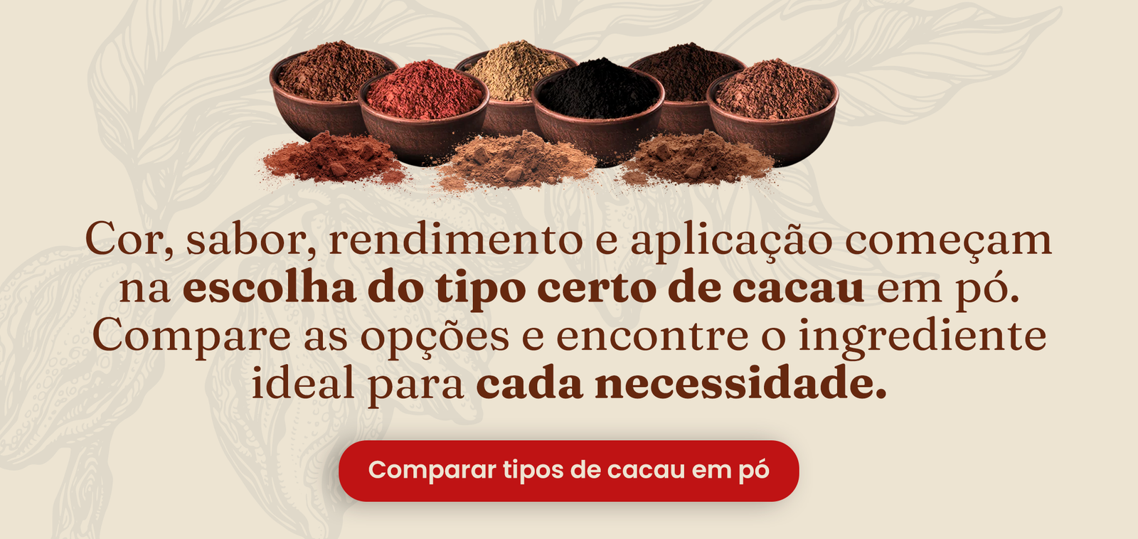 Diversos recipientes com cacau em pó simbolizando as opções de comparação entre os tipos.